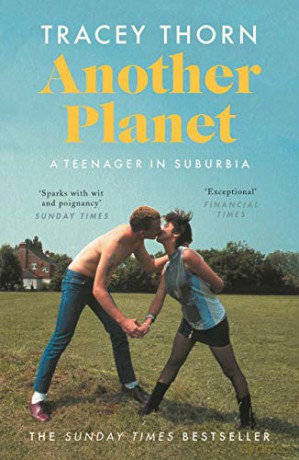 Another Planet: A Teenager in Suburbia - Tracey Thorn [KSIĄŻKA]