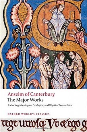 Anselm of Canterbury: The Major Works (Oxford World's Classics) - St. Anselm [KSIĄŻKA]