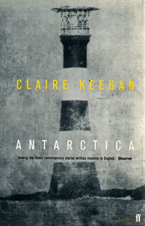 Antarctica - Claire Keegan [KSIĄŻKA]