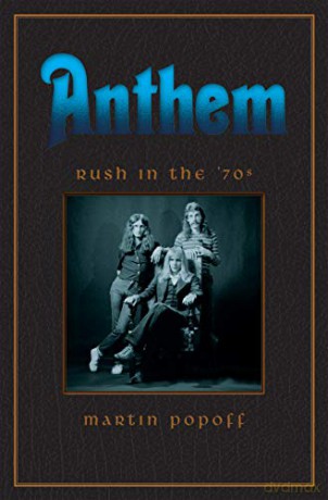 Anthem: Rush in the 70s: 1 (Rush Across the Decades) - Martin Popoff [KSIĄŻKA]