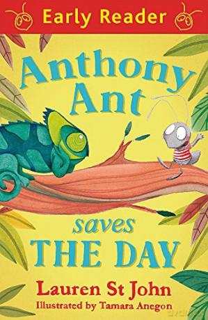 Anthony Ant Saves the Day (Early Reader) - Lauren St John [KSIĄŻKA]