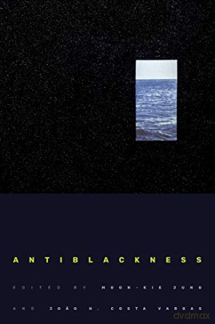 Antiblackness - Moon-Kie Jung [KSIĄŻKA]