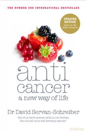 Anticancer: A New Way of Life - David Servan-Schreiber [KSIĄŻKA]
