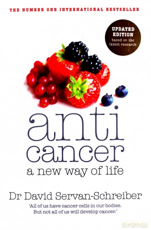 Anticancer: A New Way of Life - David Servan-Schreiber [KSIĄŻKA]