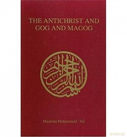 Antichrist and Gog and Magog - Maulana Muhammad Ali [KSIĄŻKA]