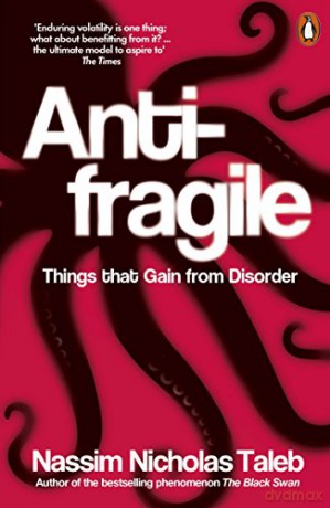 Antifragile: Things that Gain from Disorder - Nassim Nicholas Taleb [KSIĄŻKA]