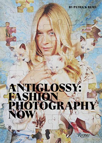 Anti-Glossy: Fashion Photography Now - Patrick Remy [KSIĄŻKA]