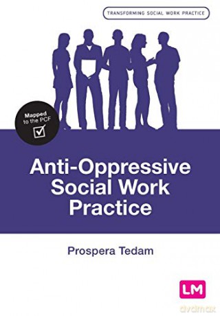 Anti-Oppressive Social Work Practice (Transforming Social Work Practice Series) - Prospera Tedam [KSIĄŻKA]