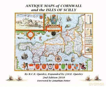 Antique Maps Of Cornwall And The Isles Of Scilly - Robert Charles Edmund Quixley [KSIĄŻKA]