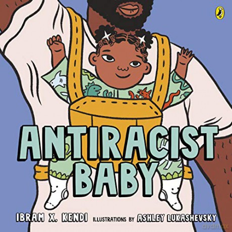 Antiracist Baby - Ibram X. Kendi [KSIĄŻKA]