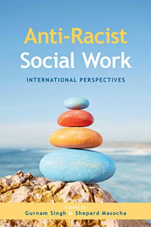 Anti-Racist Social Work: International Perspectives - Gurnam Singh [KSIĄŻKA]