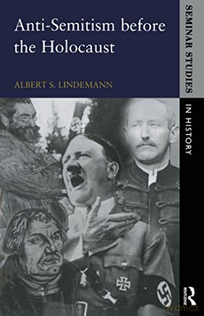 Anti-Semitism before the Holocaust (Seminar Studies In History) - Albert S. Lindemann [KSIĄŻKA]