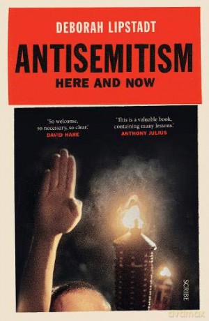 Antisemitism: here and now - Deborah Lipstadt [KSIĄŻKA]