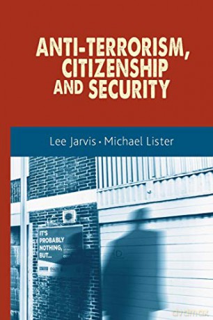 Anti-Terrorism, Citizenship and Security - Lee Jarvis [KSIĄŻKA]
