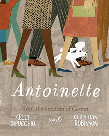Antoinette (Gaston and Friends) - Kelly DiPucchio [KSIĄŻKA]