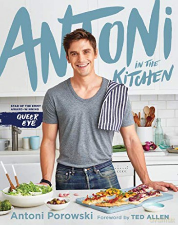 Antoni in the Kitchen - Antoni Porowski [KSIĄŻKA]