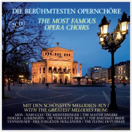 Berühmtesten Opernchöre, Die [2CD]