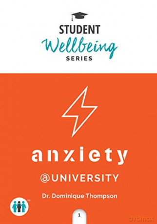Anxiety at University - Dr Dominique Thompson [KSIĄŻKA]