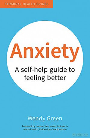 Anxiety: A Self-Help Guide to Feeling Better (50 Things) - Wendy Green [KSIĄŻKA]
