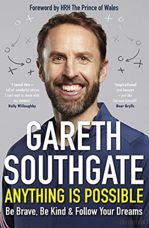 Anything is Possible: Inspirational lessons from the England manager - Gareth Southgate [KSIĄŻKA]