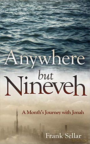 Anywhere But Nineveh: A Month's Journey with Jonah (Daily Readings) - Frank Sellar [KSIĄŻKA]