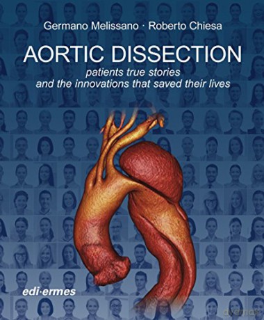 Aortic Dissection: Patients True Stories and the Innovations that Saved their Lives - Germano Melissano [KSIĄŻKA]