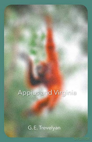 Appius and Virginia - G.E. Trevelyan [KSIĄŻKA]
