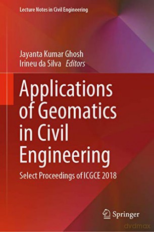 Applications of Geomatics in Civil Engineering: Select Proceedings of ICGCE 2018: 33 (Lecture Notes in Civil Engineering, 33) - Jayanta Kumar Ghosh [KSIĄŻKA]