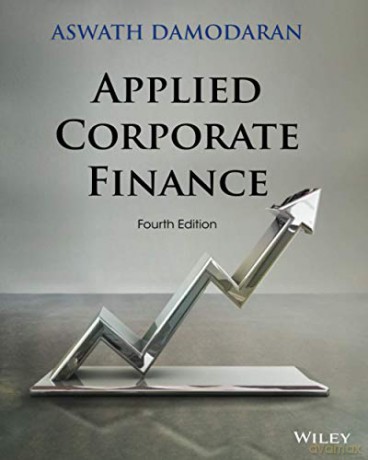Applied Corporate Finance, Fourth Edition - Aswath Damodaran [KSIĄŻKA]