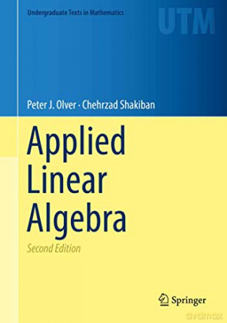 Applied Linear Algebra (Undergraduate Texts in Mathematics) - Peter J. Olver [KSIĄŻKA]