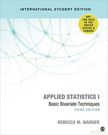 Applied Statistics I - International Student Edition: Basic Bivariate Techniques - Rebecca M. Warner [KSIĄŻKA]