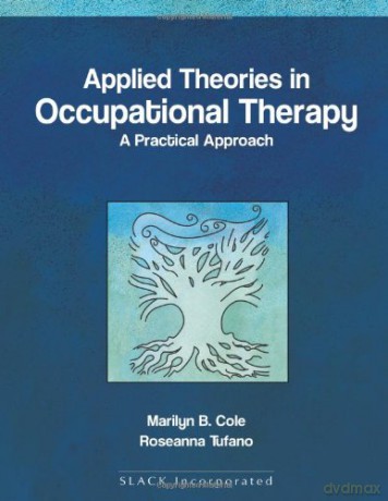 Applied Theories in Occupational Therapy: A Practical Approach - Rosanna Tufano [KSIĄŻKA]