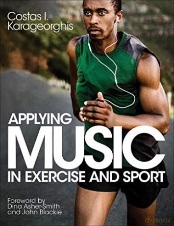 Applying Music in Exercise and Sport - Costas I. Karageorghis [KSIĄŻKA]