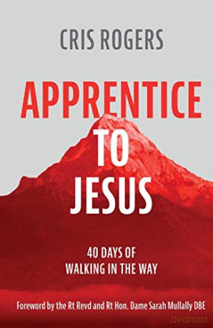 Apprentice to Jesus: 40 Days of Walking in the Way [KSIĄŻKA]