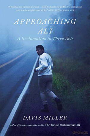 Approaching Ali: A Reclamation in Three Acts - Davis Miller [KSIĄŻKA]
