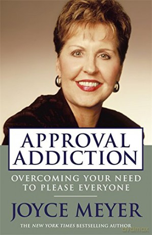 Approval Addiction - Joyce Meyer [KSIĄŻKA]