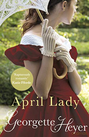 April Lady: Gossip, scandal and an unforgettable Regency romance - Georgette Heyer [KSIĄŻKA]
