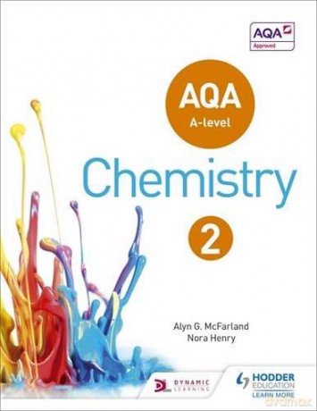 AQA A Level Chemistry Student Book 2 (AQA A level Science) - Alyn G. McFarland [KSIĄŻKA]