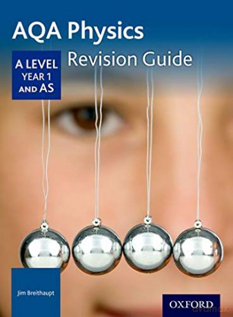 AQA A Level Physics Year 1 Revision Guide: With all you need to know for your 2021 assessments (AQA A Level Sciences 2014) - Jim Breithaupt [KSIĄŻKA]
