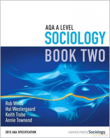 AQA A Level Sociology: Book 2 - Rob Webb [KSIĄŻKA]