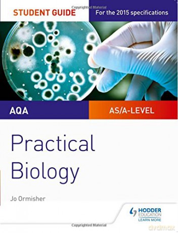 AQA A-level Biology Student Guide: Practical Biology (Aqa Student Guides) - Jo Ormisher [KSIĄŻKA]