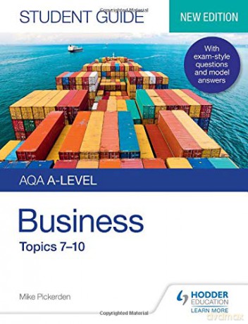 AQA A-level Business Student Guide 2: Topics 7-10 - Mike Pickerden [KSIĄŻKA]