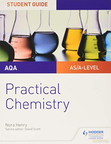 AQA A-level Chemistry Student Guide: Practical Chemistry - Nora Henry [KSIĄŻKA]