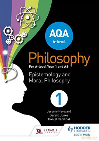 AQA A-level Philosophy Year 1 and AS: Epistemology and Moral Philosophy - Jeremy Hayward [KSIĄŻKA]