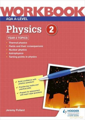 AQA A-level Physics Workbook 2 - Jeremy Pollard [KSIĄŻKA]