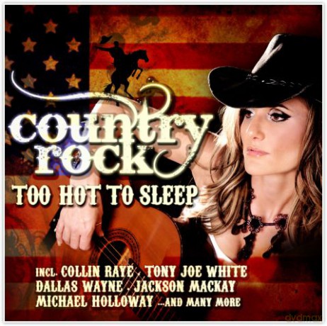 Country Rock-Too Hot To Sleep [CD]