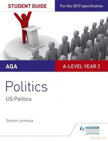 AQA A-level Politics Student Guide 4: Government and Politics of the USA and Comparative Politics - Simon Lemieux [KSIĄŻKA]