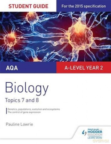 AQA AS/A-level Year 2 Biology Student Guide: Topics 7 and 8 (Aqa a Level Year 2) - Pauline Lowrie [KSIĄŻKA]
