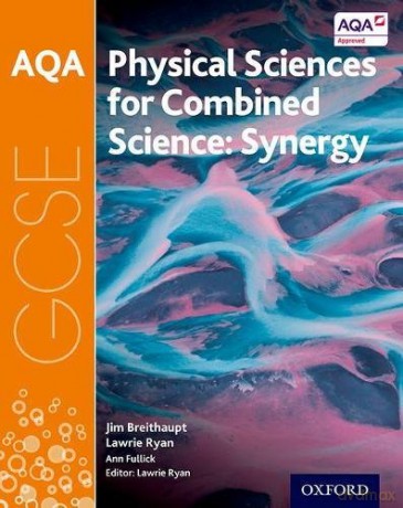 AQA GCSE Combined Science (Synergy): Physical Sciences Student Book (AQA GCSE Science 3rd Edition) - Ann Fullick [KSIĄŻKA]