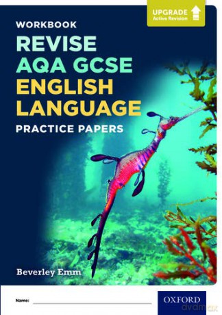 AQA GCSE English Language Practice Papers: With all you need to know for your 2021 assessments (AQA GCSE English Language and English Literature) - Beverley Emm [KSIĄŻKA]